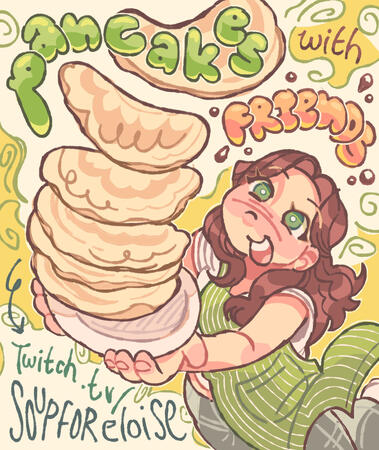 poster for soupforeloise's pancake day stream